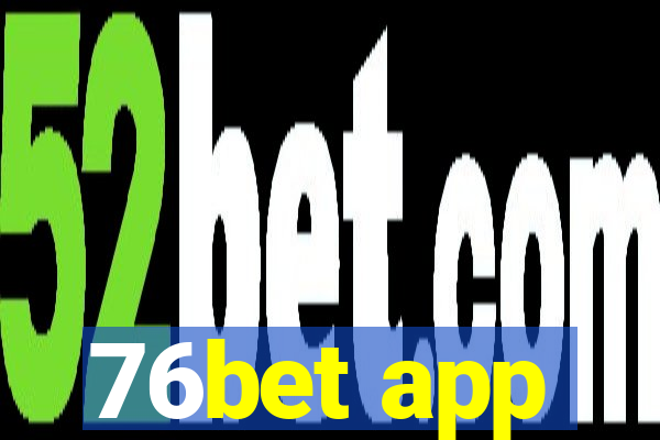 76bet app